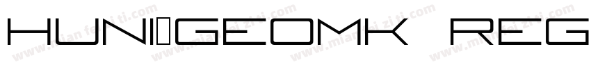Huni_Geomk Regular字体转换